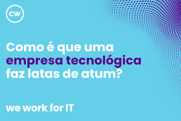 Como é que uma empresa tecnológica faz latas de atum