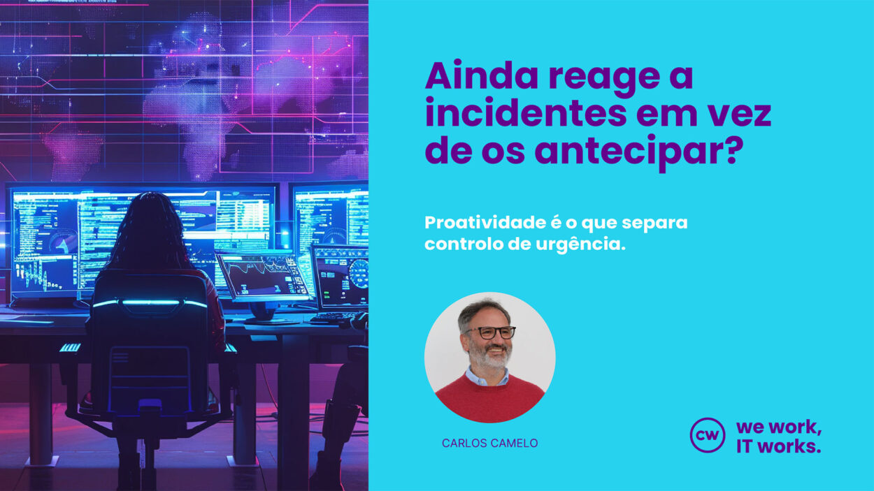 Monitorização proativa de IT: a reação já não chega, mas continua a ser a norma