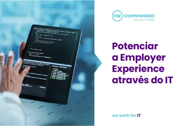 Potenciar a Employer Experience através do IT Potenciar a Employer Experience através do IT